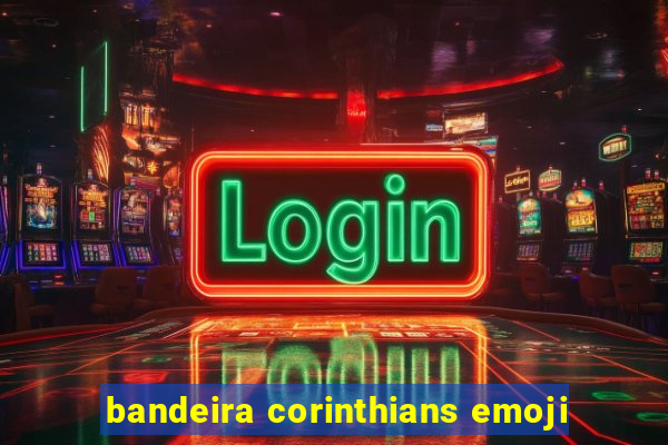 bandeira corinthians emoji